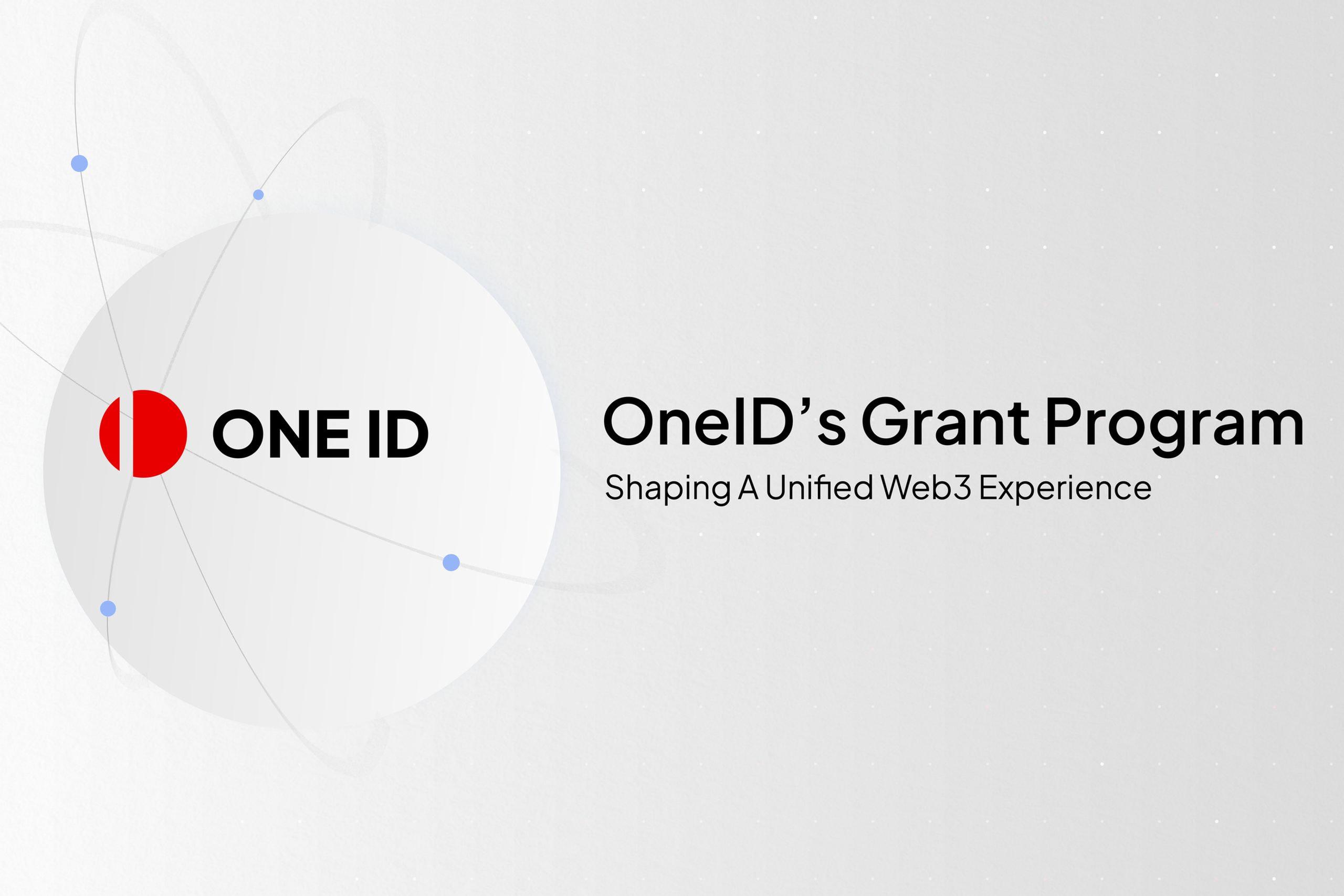 Introducing OneID’s Grant Program: 
Shaping A Unified Web3 Experience